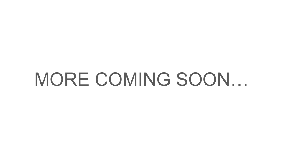 More coming soon...
